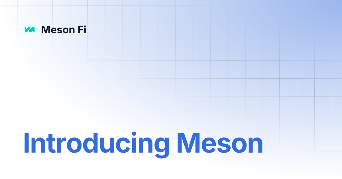 Introducing Meson | Meson Fi